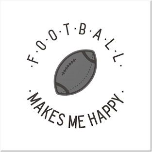 Football makes me happy! Posters and Art